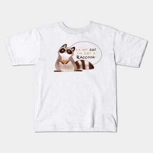 I'm not fat, I'm just a raccoon! Kids T-Shirt